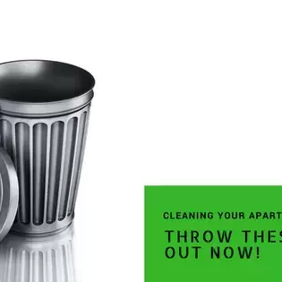 Image of a trash can with text Cleaning Your Apartment? Throw These Things out Now!